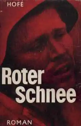 Buch: Roter Schnee, Hofe, Günter. 1970, Verlag der Nation, gebraucht, gut