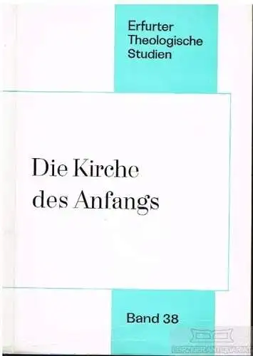 Buch: Kirche des Anfangs. Erfurter Theologische Studien, 1978, St. Benno-Verlag