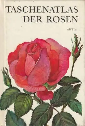 Buch: Taschenatlas der Rosen, Vecera, Ludvik. 1971, Artia Verlag, gebraucht, gut