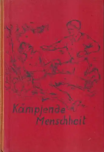 Buch: Kämpfende Menschheit, A. Siemsen, Max Schwimmer, Arbeiter-Bildungsinstitut