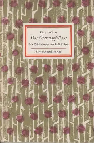 Insel-Bücherei 558, Das Granatapfelhaus, Wilde, Oscar. 1965, Insel-Verlag