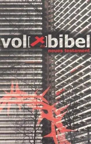 Buch: Die Volxbibel 2.0, Dreyer, Martin. 2007, Volxbibel Verlag, Neues Testament