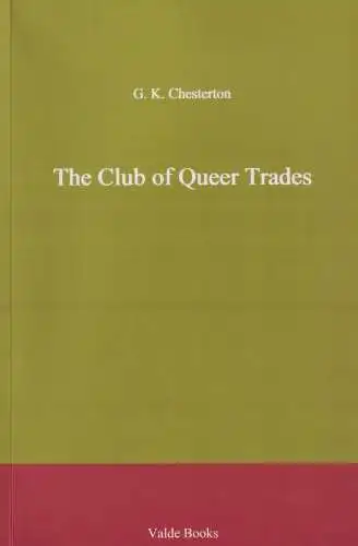 Buch: The Club of Queer Trades, Chesterton, G. K., 2009, Valde Books