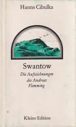 Buch: Swantow, Cibulka, Hanns. Kleine Edition, 1982, Mitteldeutscher, signiert