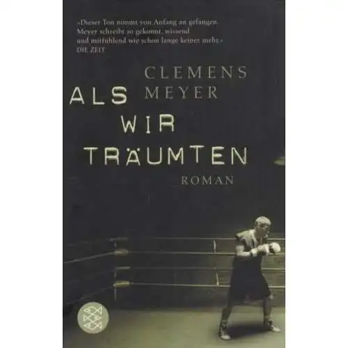 Buch: Als wir träumten, Meyer, Clemens. Fischer, 2007, Roman, gebraucht, gut