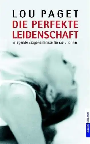 Buch: Die perfekte Leidenschaft, Paget, Lou, 2004, Goldmann Verlag