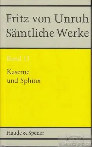 Buch: Kaserne und Sphinx, Unruh, Fritz von. 1986, Roman, gebraucht, gut