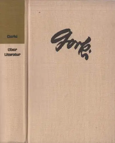 Buch: Über Literatur, Gorki, Maxim. 1968, Aufbau Verlag, gebraucht, gut