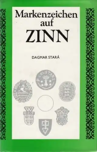 Buch: Markenzeichen auf Zinn, Stara, Dagmar. 1977, Artia Verlag, gebraucht, gut