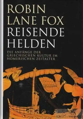 Buch: Reisende Helden, Lane Fox, Robin. 2011, Klett-Cotta, gebraucht, sehr gut