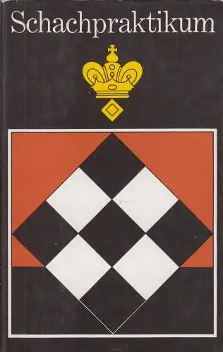 Buch: Schachpraktikum, Neistadt, Jakow. 1983, Sportverlag, gebraucht, gut