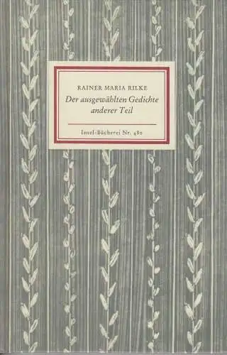 Insel-Bücherei 480: Der ausgewählten Gedichte anderer Teil, Rilke 2003, Insel