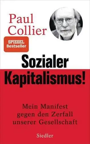 Buch: Sozialer Kapitalismus! Collier, Paul, 2019, Siedler, gebraucht, sehr gut