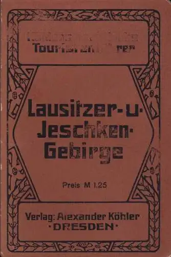 Buch: Lausitzer Gebirge nebst Jeschkengebirge, Schlegel, B., 1911, Köhler