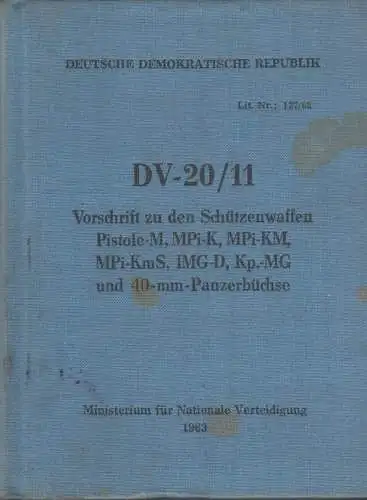 Buch:  DV-20/11, 1963, Vorschrift zu den Schützenwaffen, Pistole-M, MPi-K...