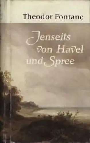 Buch: Jenseits von Havel und Spree, Fontane, Theodor. 1984, Rütten & Loening