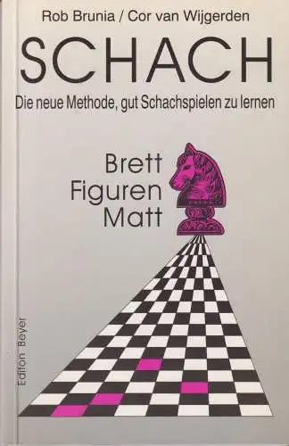 Buch: Schach: Brett - Figuren - Matt, Brunia, Rob, 1993, C. Bange Verlag, gut
