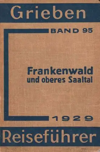 Buch: Frankenwald und Oberes Saaltal, Grieben, 1929, Grieben-Verlag