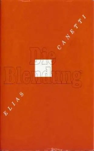 Buch: Die Blendung, Canetti, Elias. 1974, Verlag Volk und Welt, gebraucht,  1760