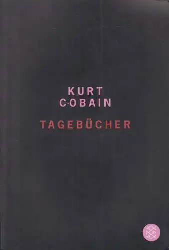 Buch: Tagebücher, Cobain, Kurt. 2006, Fischer Verlag, gebraucht, gut