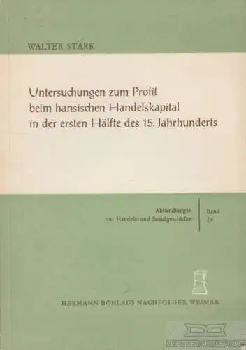 Buch: Untersuchungen zum Profit beim hansischen Handelskapital in der... Stark