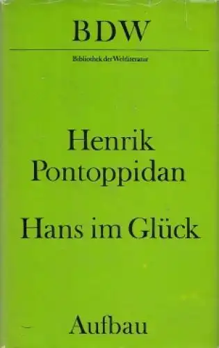 Buch: Hans im Glück, Pontoppidan, Henrik. Bibliothek der Weltliteratur, 1971