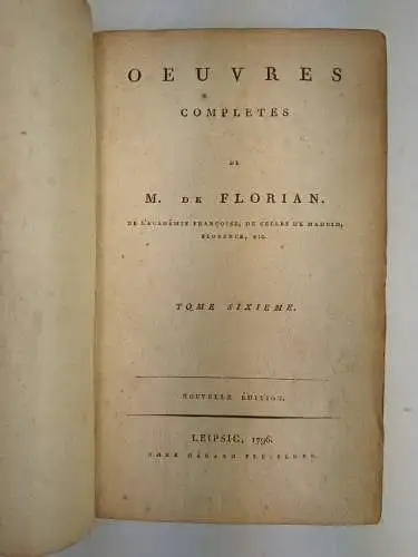 Buch: Oeuvres Completes - Tome Sixieme, M. de Florian, 1796, Fleischer, akzept.