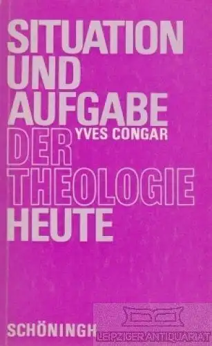 Buch: Situation und Aufgabe der Theologie heute, Congar, Yves. 1971