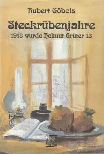 Buch: Steckrübenjahre, Göbels, Hubert. 1995, Georg Bitter Verlag, gebraucht, gut