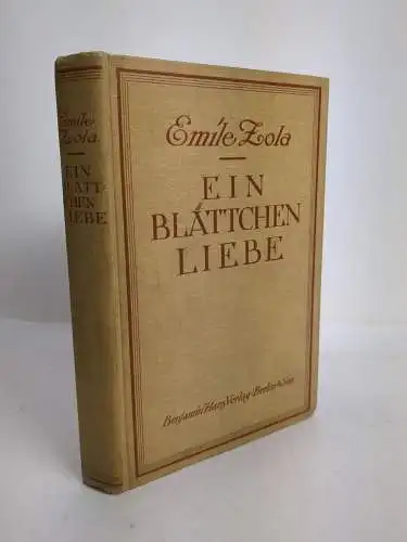 Buch: Ein Blättchen Liebe, Zola, Emile. Die Rougon Macquart, 1924, Harz Verlag