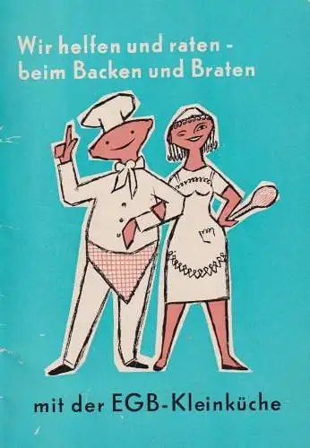 Buch: Wir helfen und raten - beim Backen und Braten, 1958, gebraucht, gut