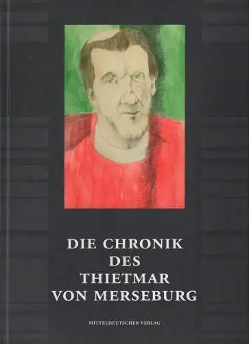 Buch: Die Chronik des Thietmar von Merseburg, Laurent, J. C. M. u.a., 2007