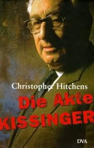 Buch: Die Akte Kissinger, Hitchens, Christopher, 2001, DVA, gebraucht, sehr gut
