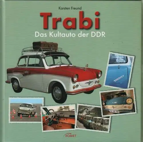 Buch: Trabi, Freund, Karsten, KOMET Verlag, gebraucht, sehr gut