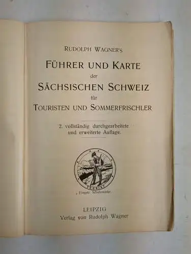 Wagner's Führer und Karte der Sächs. Schweiz für Touristen und Sommerfrischler