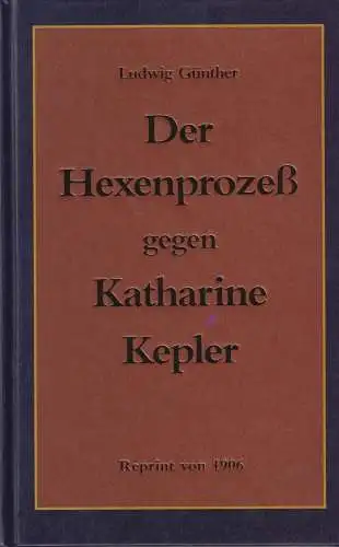 Buch: Der Hexenprozess gegen Katherine Kepler, Günther, Ludwig, 1998, Weltbild