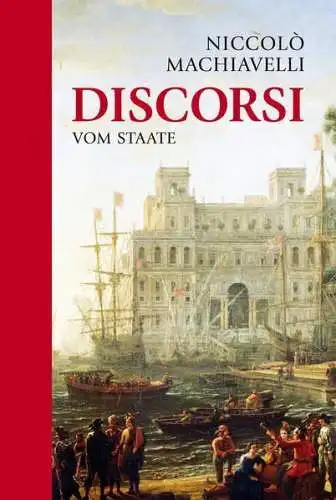 Buch: Discorsi, Vom Staate, Machiavelli, Niccolo, 2017, Nikol Verlag