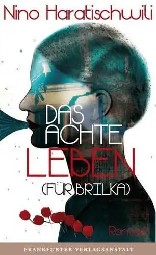 Buch: Das achte Leben (Für Brilka), Haratischwili, Nino, 2014, Roman