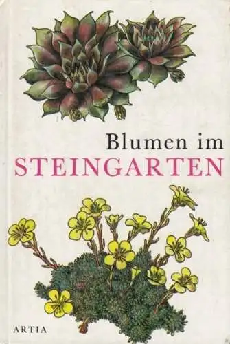 Buch: Blumen im Steingarten, Böhm, Cestmír. 1972, Artia Verlag