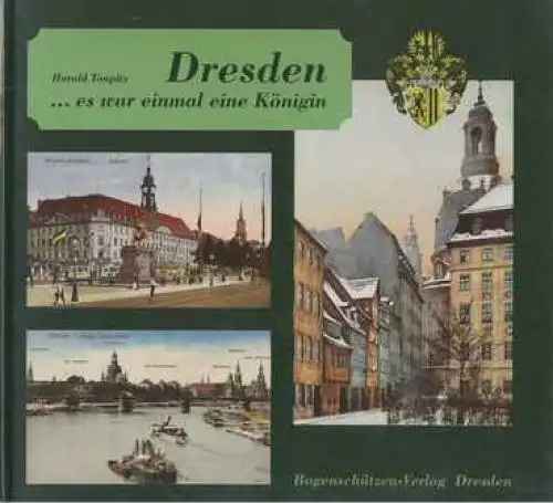 Dresden ...es war einmal eine Königin, Taupitz, Harald. 1994, gebraucht, gut