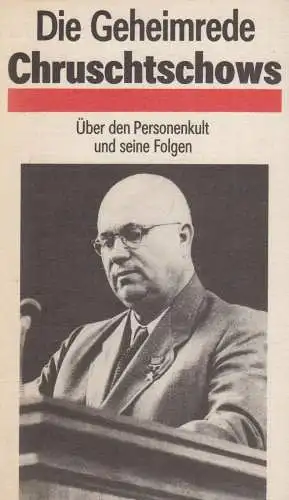 Buch: Die Geheimrede Chruschtschows. 1990, Dietz Verlag, gebraucht, gut