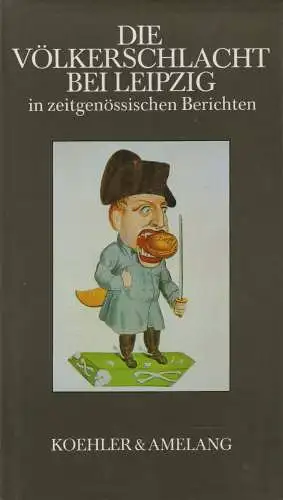 Buch: Die Völkerschlacht bei Leipzig in zeitgenössischen Berichten, Graf. 1991