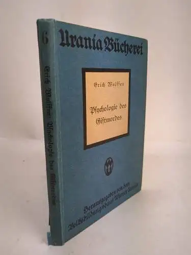 Buch: Psychologie des Giftmordes, Wulffen, Erich, 1917, Wiener Urania, gut