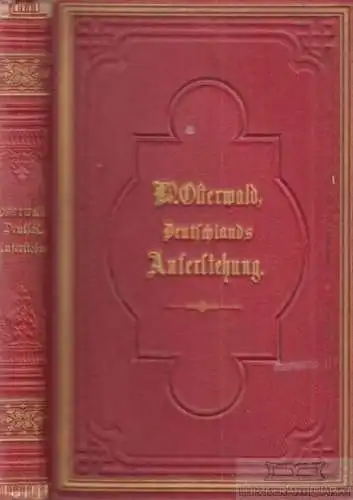 Buch: Deutschlands Auferstehung, Osterwald, Wilhelm. 1871