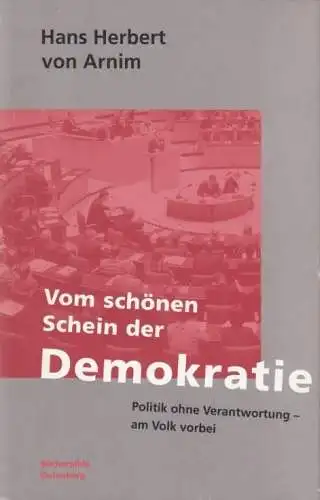 Buch: Vom Schönen Schein der Demokratie, Arnim, Hans Herbert von. 2000