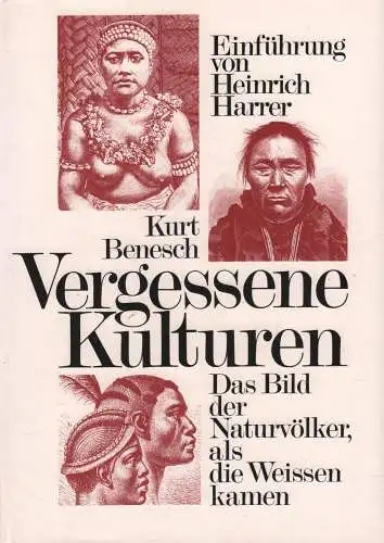 Buch: Vergessene Kulturen, Benesch, Kurt, 1995, gebraucht, sehr gut