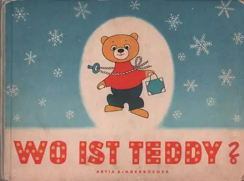 Buch: Wo ist Teddy?, Pavlik, Milan, 1956, Artia, gebraucht, akzeptabel