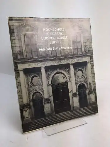 Buch: Hochschule für Grafik und Buchkunst Leipzig, Pachnicke u.a., 1985