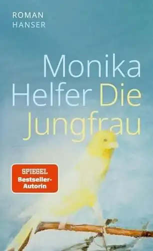 Buch: Die Jungfrau, Helfer, Monika, 2023, Hanser, Roman, gebraucht, sehr gut