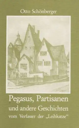 Buch: Pegasus, Partisanen und andere Geschichten, Schönberger, Otto. 1985